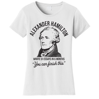 Alexander Hamilton Wrote 51 Essays In 6 Months Women's T-Shirt