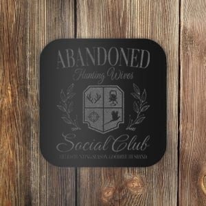 Abandoned Hunting Wives Social Club Coaster