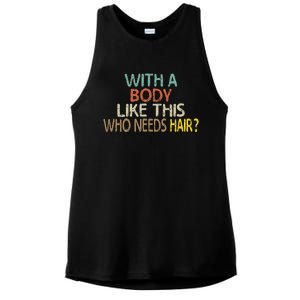 Aging Hairless With A Body Like This Who Needs Hair Ladies PosiCharge Tri-Blend Wicking Tank