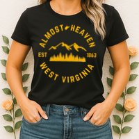 Almost Heaven West Virginia Mountains Forest WV Home Pride Womens T-Shirt