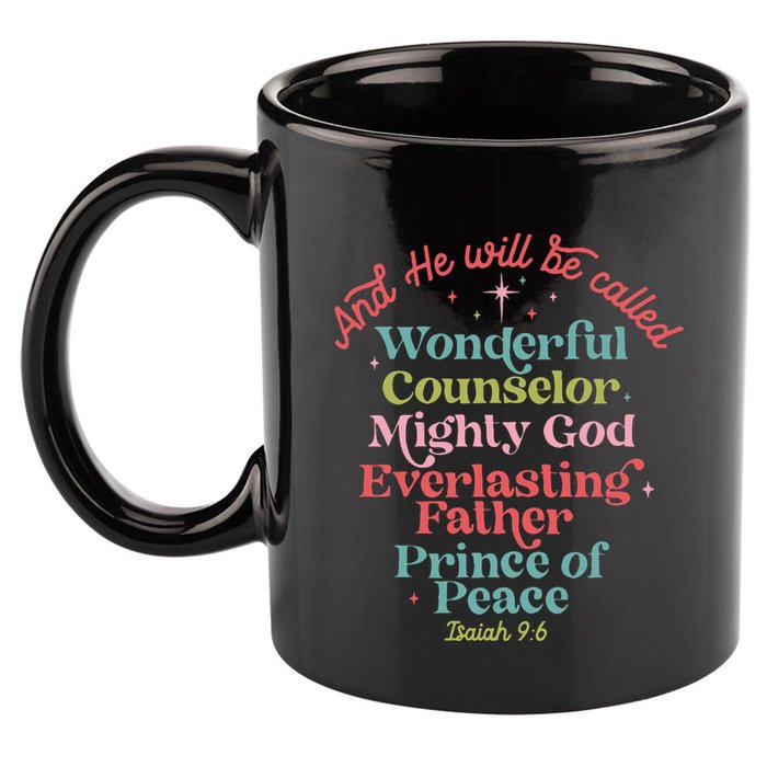 And He Will Be Called Isaiah 96 Bible Verses Jesus Xmas  11oz C Handle Ceramic Mug
