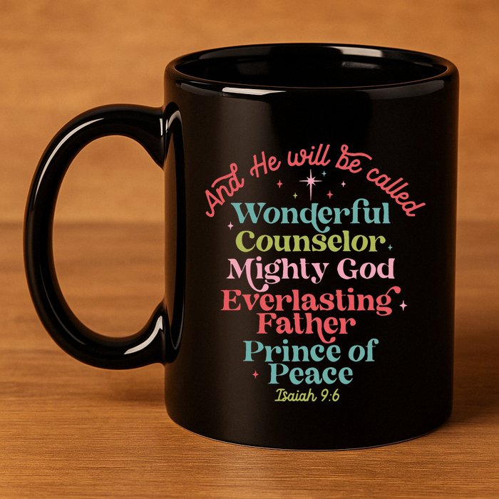 And He Will Be Called Isaiah 96 Bible Verses Jesus Xmas  11oz C Handle Ceramic Mug