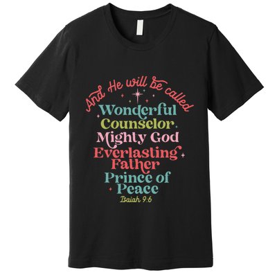 And He Will Be Called Isaiah 96 Bible Verses Jesus Xmas  Premium T-Shirt