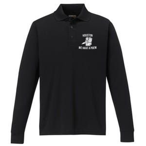 Astronaut Houston We Have A Poem For World Poetry Day Gift Performance Long Sleeve Polo