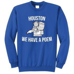 Astronaut Houston We Have A Poem For World Poetry Day Gift Sweatshirt