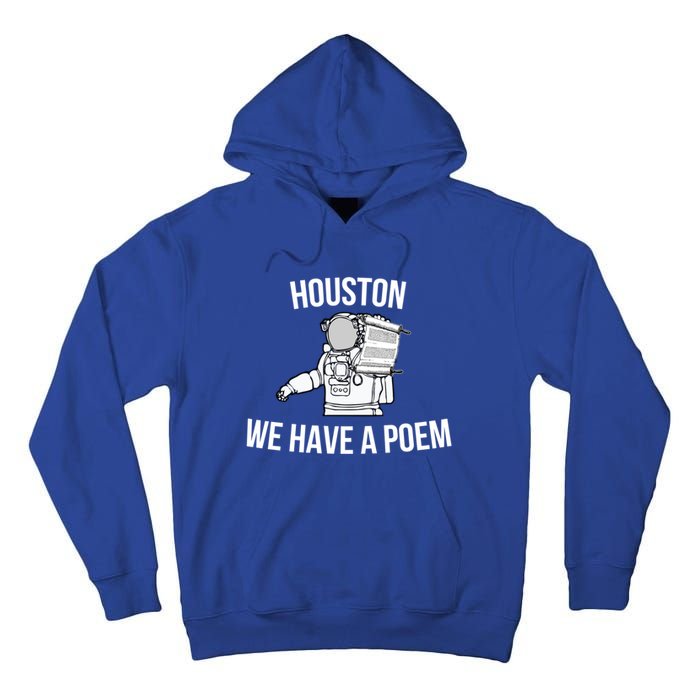 Astronaut Houston We Have A Poem For World Poetry Day Gift Tall Hoodie