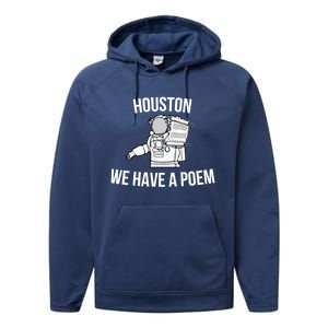 Astronaut Houston We Have A Poem For World Poetry Day Gift Performance Fleece Hoodie