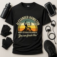 Alexander Hamilton Wrote 51 Essays In 6 Months Performance Shirt