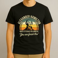 Alexander Hamilton Wrote 51 Essays In 6 Months T-Shirt