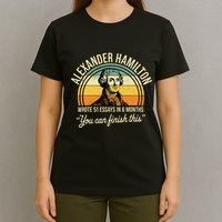 Alexander Hamilton Wrote 51 Essays In 6 Months T-Shirt