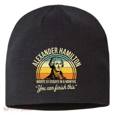 Alexander Hamilton Wrote 51 Essays In 6 Months Sustainable Beanie