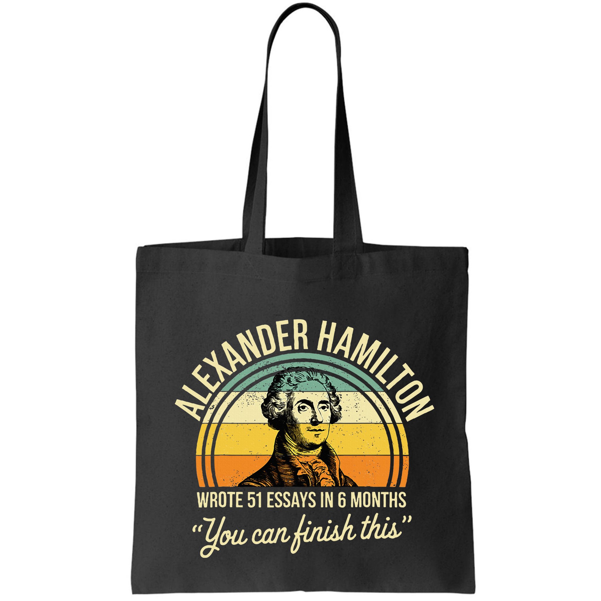 Alexander Hamilton Wrote 51 Essays In 6 Months Bag