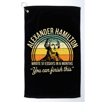 Alexander Hamilton Wrote 51 Essays In 6 Months Platinum Collection Golf Towel