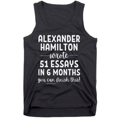 Alexander Hamilton Wrote 51 Essays In 6 Months Tank Top