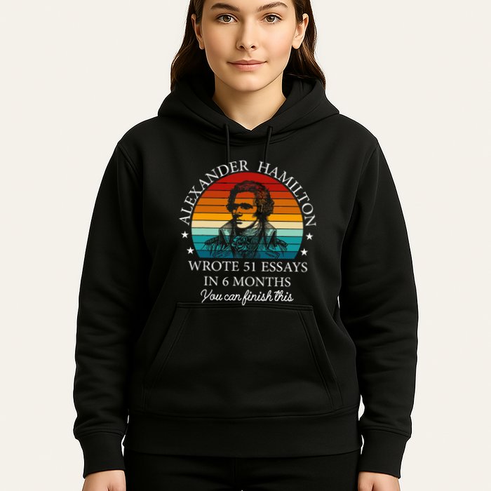 Alexander Hamilton Wrote 51 Essays In 6 Months Hoodie
