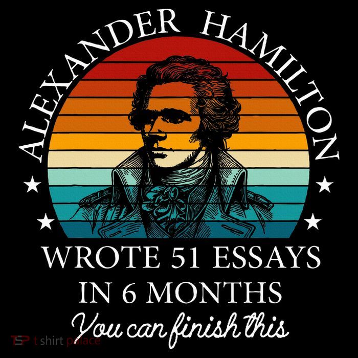 Alexander Hamilton Wrote 51 Essays In 6 Months Tank Top