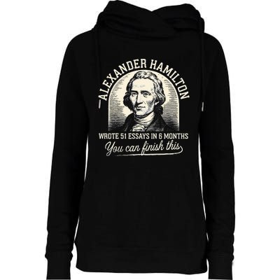 Alexander Hamilton Wrote 51 Essays In 6 Months Vintage Womens Funnel Neck Pullover Hood