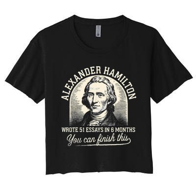 Alexander Hamilton Wrote 51 Essays In 6 Months Vintage Women's Crop Top Tee