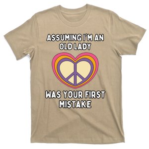 Assuming IM An Old Lady Was Your First Mistake T-Shirt