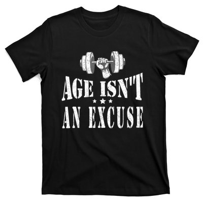 Age IsnT An Excuse Workout Fitness Motivation T-Shirt