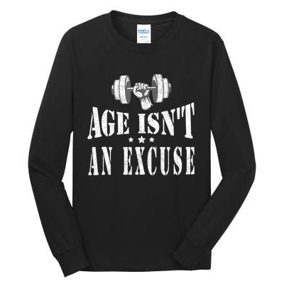 Age IsnT An Excuse Workout Fitness Motivation Tall Long Sleeve T-Shirt