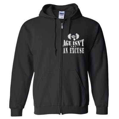 Age IsnT An Excuse Workout Fitness Motivation Full Zip Hoodie