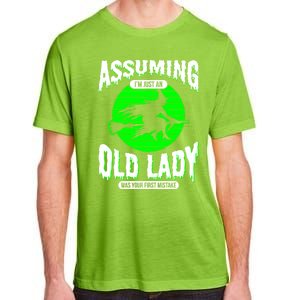 Assuming Im An Old Lady Was Your First Mistake Witch Gift Adult ChromaSoft Performance T-Shirt