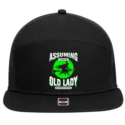 Assuming Im An Old Lady Was Your First Mistake Witch Gift 7 Panel Mesh Trucker Snapback Hat