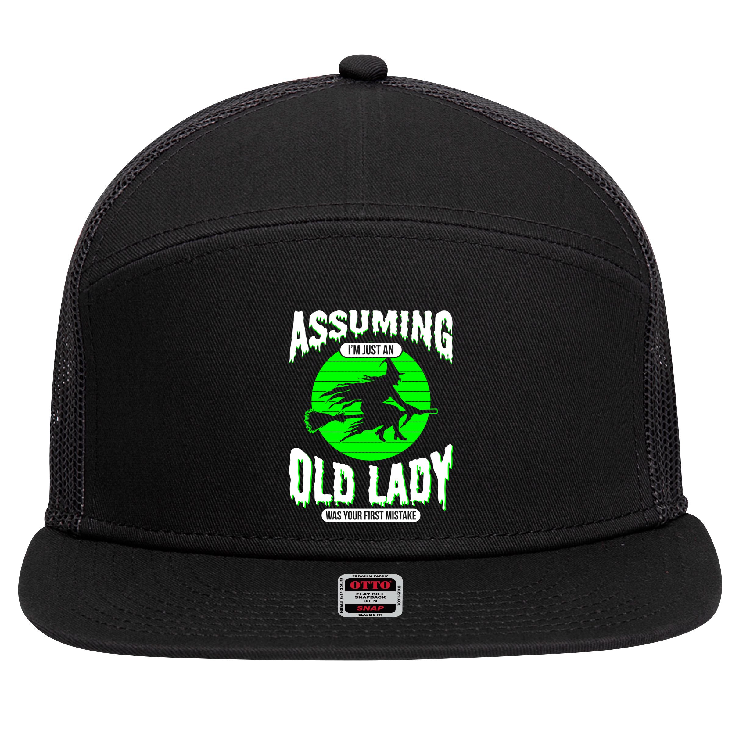 Assuming Im An Old Lady Was Your First Mistake Witch Gift 7 Panel Mesh Trucker Snapback Hat