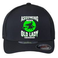 Assuming Im An Old Lady Was Your First Mistake Witch Gift Flexfit Unipanel Trucker Cap