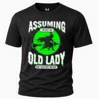Assuming Im An Old Lady Was Your First Mistake Witch Gift Cooling Performance Crew T-Shirt