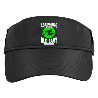 Assuming Im An Old Lady Was Your First Mistake Witch Gift Adult Drive Performance Visor