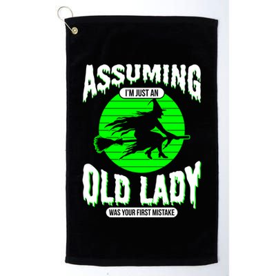 Assuming Im An Old Lady Was Your First Mistake Witch Gift Golf Towel