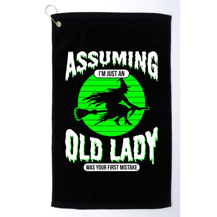 Assuming Im An Old Lady Was Your First Mistake Witch Gift Golf Towel