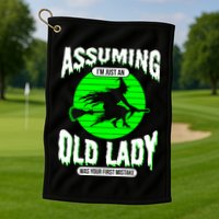 Assuming Im An Old Lady Was Your First Mistake Witch Gift Golf Towel