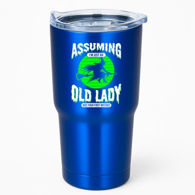 Assuming Im An Old Lady Was Your First Mistake Witch Gift Tumbler