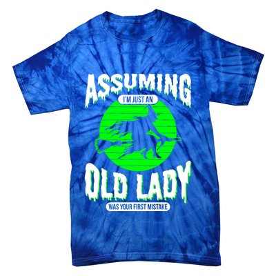 Assuming Im An Old Lady Was Your First Mistake Witch Gift Tie-Dye T-Shirt