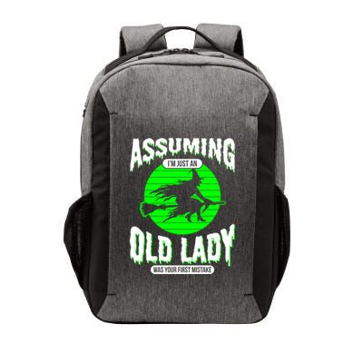 Assuming Im An Old Lady Was Your First Mistake Witch Gift Vector Backpack