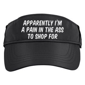 Apparently I’M A Pain In The Ass To Shop Adult Drive Performance Visor