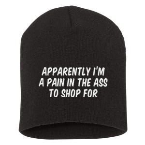 Apparently I’M A Pain In The Ass To Shop Short Acrylic Beanie