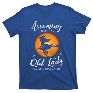 Assuming Im An Old Lady Was Your Mistake Halloween Gift T-Shirt