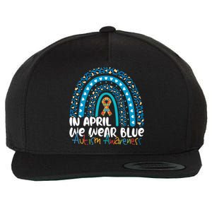 Autism In April We Wear Blue Rainbow Autism Awareness Month Funny Gift Wool Snapback Cap