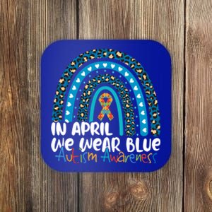 Autism In April We Wear Blue Rainbow Autism Awareness Month Funny Gift Coaster