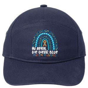 Autism In April We Wear Blue Rainbow Autism Awareness Month Funny Gift 7-Panel Snapback Hat