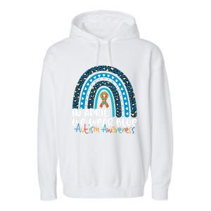 Autism In April We Wear Blue Rainbow Autism Awareness Month Funny Gift Garment-Dyed Fleece Hoodie