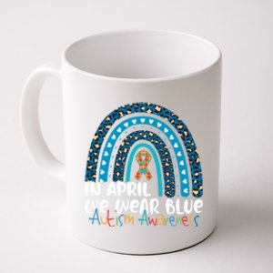 Autism In April We Wear Blue Rainbow Autism Awareness Month Funny Gift Coffee Mug