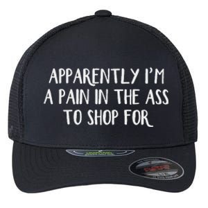 Apparently I’M A Pain In The Ass To Shop Flexfit Unipanel Trucker Cap