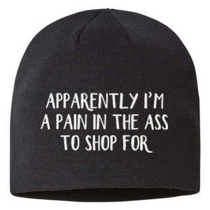 Apparently I’M A Pain In The Ass To Shop Sustainable Beanie