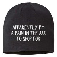 Apparently I’M A Pain In The Ass To Shop Sustainable Beanie