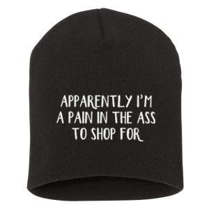 Apparently I’M A Pain In The Ass To Shop Short Acrylic Beanie